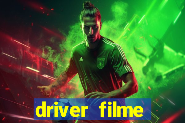 driver filme completo dublado